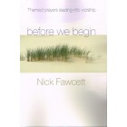 Before We Begin by Nick Fawcett